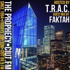 The Prophecy with T.R.A.C. Episode 15 DJ Faktah