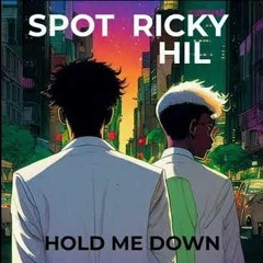 SPOT x Ricky Hil - Hold Me Down (Prod. By Chase N. Ca$he)