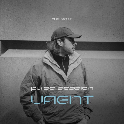 Pulse Session 001 - VAENT