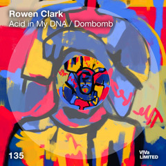 Rowen Clark - Acid In My DNA