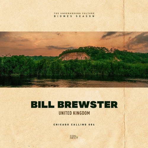 Bill Brewster @ Chicago Calling #084 - United Kingdom