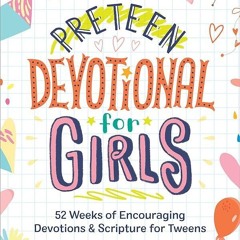 ⚡Audiobook🔥 Preteen Devotional for Girls: 52 Weeks of Encouraging Devotions and Scripture for T