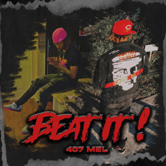 407 Mel - Beat It