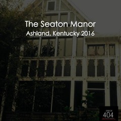 When Spirits Speak- THE SEATON MANOR - Ashland, KY Bad Word