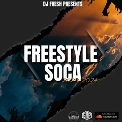 FREESTYLE SOCA MIX 2023/2024