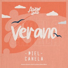 Verano 2024 - Piel Canela x Aarom Rivas - Vol. 1