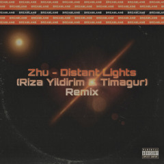 ZHU - Distant Lights (Riza Yildirim & Timagur ) Remix