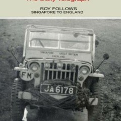 FREE KINDLE 📗 Four Wheels and Frontiers: The First Overland-singapore to England by