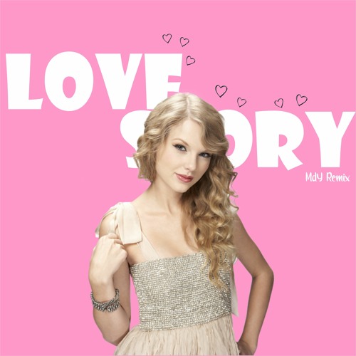 Taylor Swift Love Story Mdy Bootleg By Mdymusic