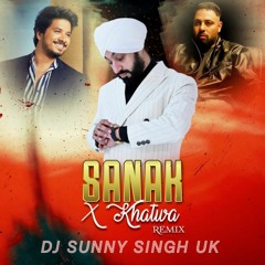 Sanak X Khatwa Club Mix Dj Sunny Singh Uk