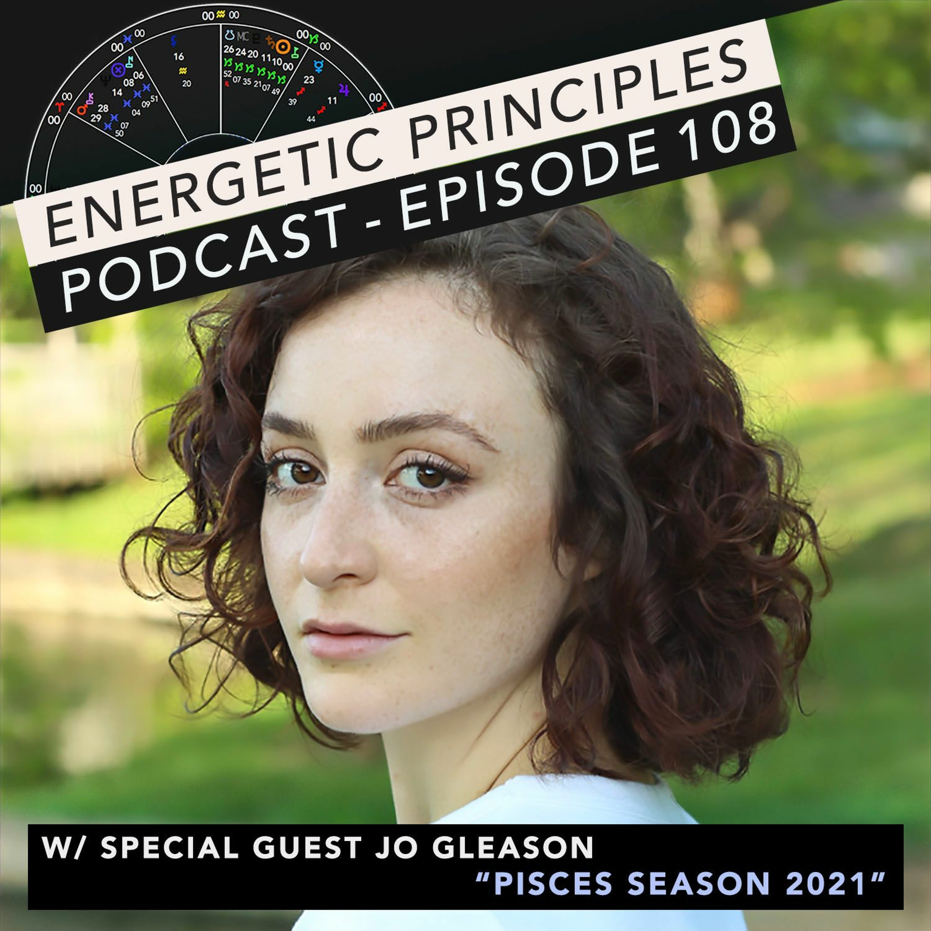EP Podcast #108 w/ special guest Jo Gleason - Pisces Season 2021 episode artwork