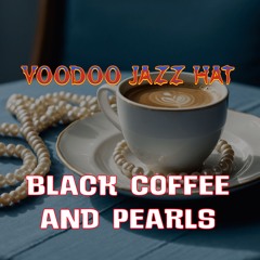 Black Coffee and Pearls