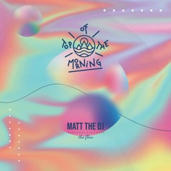 Matt the DJ - The Flow - OUT NOW