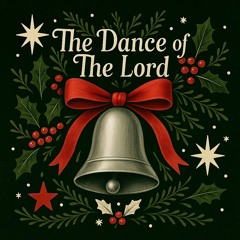 The Dance of The Lord