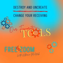 Destroy And Uncreate AND Change Your Receiving