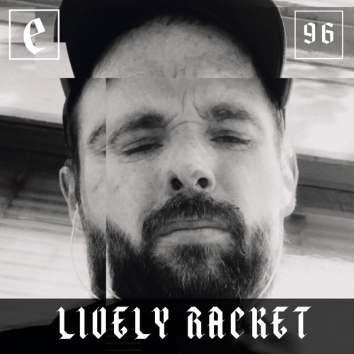 ENIGMA 096 | LIVELY RACKET