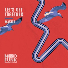 Makito - LET'S GET TOGETHER // MFR360
