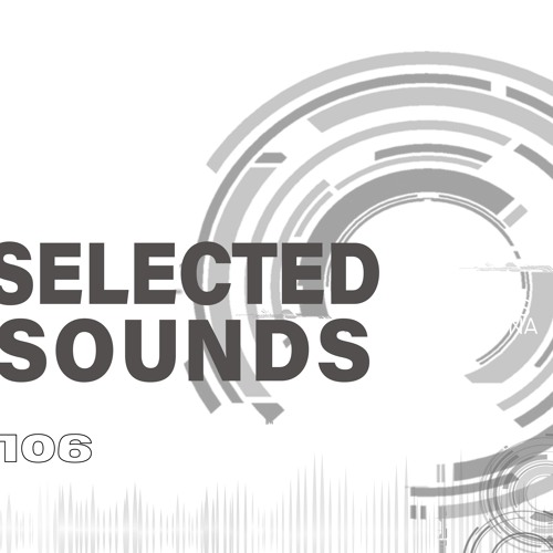 SELECTED SOUNDS - 106 - by Miss Luna