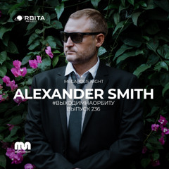 Alexander Smith - Vihodim Na Orbitu Vol.236