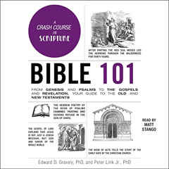 [GET] PDF ✓ Bible 101: From Genesis and Psalms to the Gospels and Revelation, Your Gu