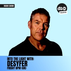 Desyfer - Into The Light Mix 005 - DATA TRANSMISSION Radio July 24