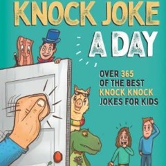 ❤️ Read A Knock Knock Joke A Day: Over 365 of the best knock knock jokes for kids (everyday fami