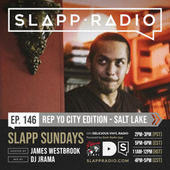 Slapp Radio Ep. 146 (Rep Yo City Edition - Salt Lake)