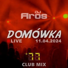 DOMÓWKA #77: Club Mix | LIVE · 11.04.2024