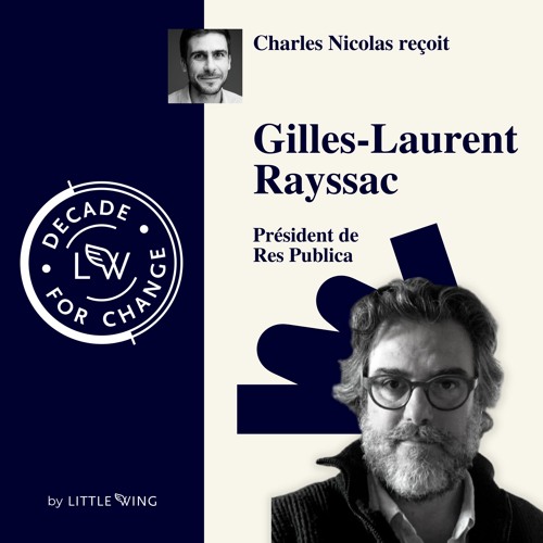 Stream episode Decade For Change le podcast 6 GillesLaurent