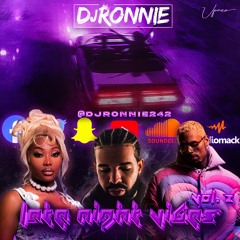 LATE NIGHT VIBES VOL #2 @djronnie242