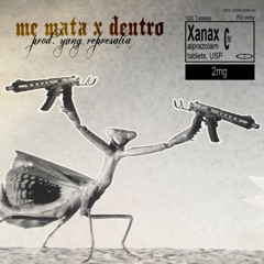 Me mata x dentro w/ neodan (Prod. yung represalia)