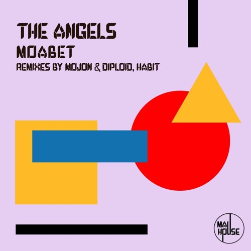 The Angels - Moabet (Dip & Mojon Remix)