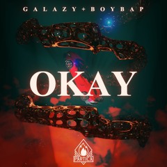 Galazy & Boybap - OKAY
