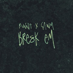 GAWM x Runnit - Break Em (Bassweight Records)