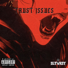 TRUST ISSUES