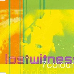Lost Witness - 7 Colours Marty Mayes Remix