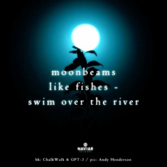 Fishing for moonbeams [naviarhaiku385]