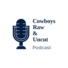 Cowboys Raw & Uncut Podcast (made with Spreaker)