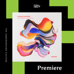PREMIERE: Florian Gasperini  - The Father I Never Had [Zenebona Records]