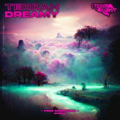 TERRAH - DREAMY [FREE DOWNLOAD]