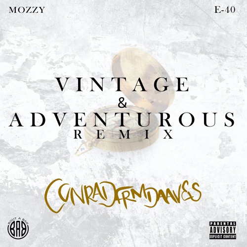 Vintage & Adventurous Remix ft Mozzy and E-40