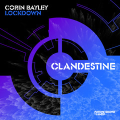 Corin Bayley - Lockdown [FSOE Clandestine]