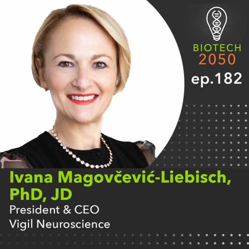 Harnessing the power of microglia, Ivana Magovčević-Liebisch, President & CEO, Vigil Neuroscience