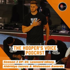 Episode 20: Leonard Idiocy, Aldridge issues & Midseason Awards