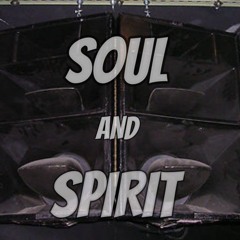 SOUL AND SPIRIT