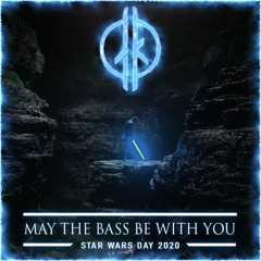 John Kenobi- May the Bass Be With You (Star Wars Day 2020)
