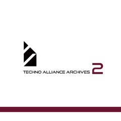 Techno Alliance Archives 2 | cross fade(long)