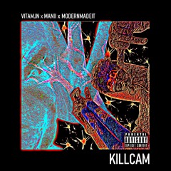 KILLCAM(FEAT. MANII x MODERNMADEIT)