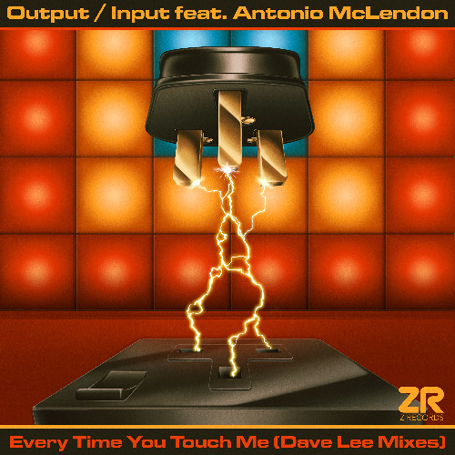 Output / Input feat. Antonio McLendon - Every Time You Touch Me (Dave Lee Boogiefied Mix)