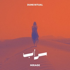 Dune Ritual - Mirage | سراب